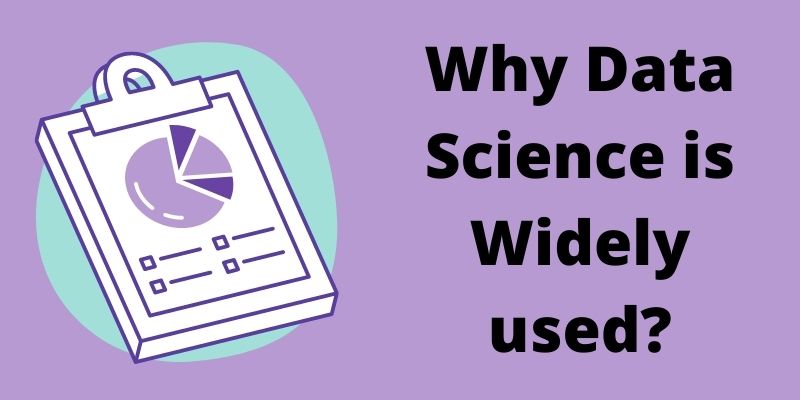 Why Data Science is Widely used
