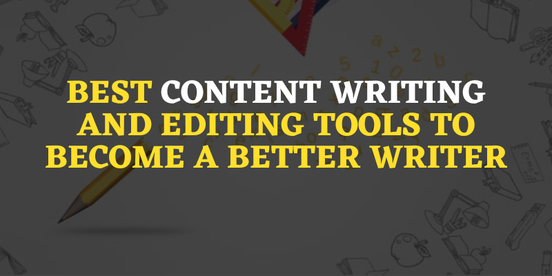 Best Content Writing and Editing Tools
