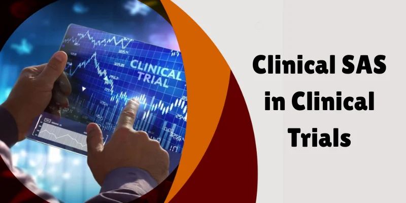 What Is Clinical SAS In Clinical Trials